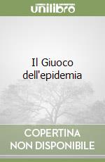 Il Giuoco dell'epidemia libro