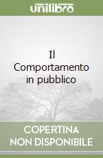 Il Comportamento in pubblico libro