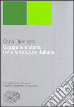 Geografia e storia della letteratura italiana libro