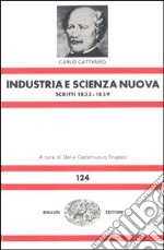 Opere scelte. Vol. 1: Industria e scienza nuova (1833-1839) libro