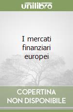 I mercati finanziari europei libro