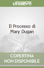 Il Processo di Mary Dugan libro