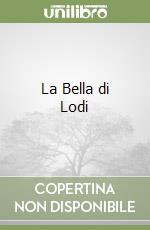 La Bella di Lodi libro