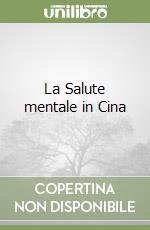 La Salute mentale in Cina libro