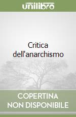 Critica dell'anarchismo libro