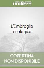 L'Imbroglio ecologico libro