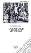 I due gemelli veneziani libro