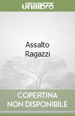 Assalto Ragazzi libro