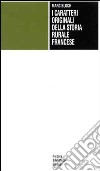 I caratteri originali della storia rurale francese libro