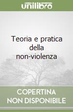 Teoria e pratica della non-violenza