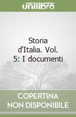 Storia d'Italia. Vol. 5: I documenti libro