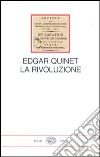 La rivoluzione libro di Quinet Edgar