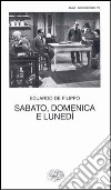 Sabato, domenica e lunedì libro