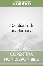 Dal diario di una lumaca libro