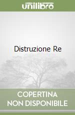 Distruzione Re libro