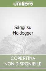 Saggi su Heidegger