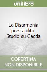 La Disarmonia prestabilita. Studio su Gadda