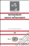 Revolverate e Nuove revolverate libro di Lucini G. Pietro Sanguineti E. (cur.)
