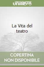 La Vita del teatro libro