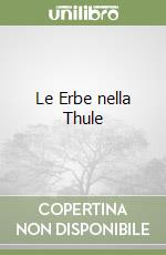 Le Erbe nella Thule