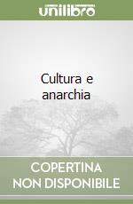 Cultura e anarchia