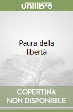 Paura della libertà libro