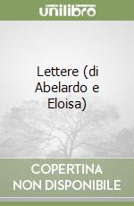 Lettere (di Abelardo e Eloisa) libro