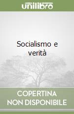 Socialismo e verità libro