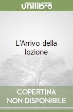 L'Arrivo della lozione libro