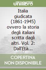 Italia giudicata (1861-1945) ovvero la storia degli italiani scritta dagli altri. Vol. 2: Dall'Età giolittiana al delitto Matteotti (1901-1925)