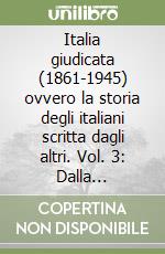 Italia giudicata (1861-1945) ovvero la storia degli italiani scritta dagli altri. Vol. 3: Dalla dittatura fascista alla Liberazione (1926-1945)