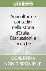 Agricoltura e contadini nella storia d'Italia. Discussioni e ricerche libro