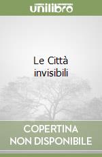 Le Città invisibili libro