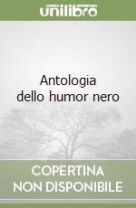 Antologia dello humor nero libro