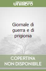 Giornale di guerra e di prigionia libro