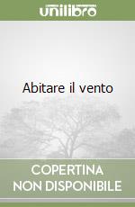 Abitare il vento libro