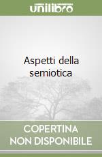 Aspetti della semiotica libro