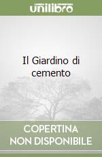 Il Giardino di cemento libro