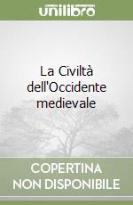 La Civiltà dell'Occidente medievale libro