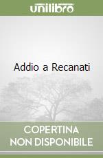 Addio a Recanati libro