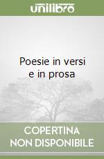 Poesie in versi e in prosa libro