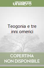 Teogonia e tre inni omerici libro