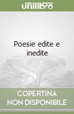 Poesie edite e inedite libro