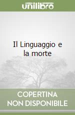 Il Linguaggio e la morte libro