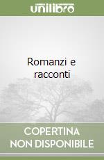 Romanzi e racconti (1) libro