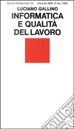 Informatica e qualità del lavoro libro