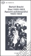 Diari (1920-1922). Appunti autobiografici 1920-1954 libro