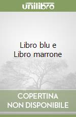 Libro blu e Libro marrone libro