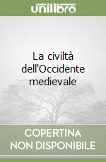 La civiltà dell'Occidente medievale libro