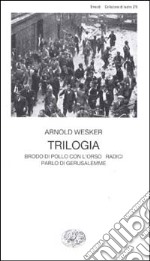 Trilogia. Brodo di pollo con l'orzo-Radici-Parlo di Gerusalemme libro